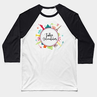 Take adventures, travel Baseball T-Shirt